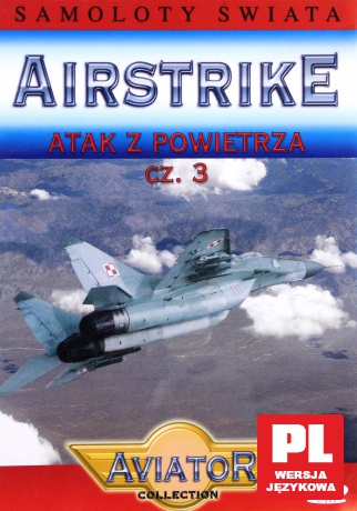 Wielka Encyklopedia Lotnictwa 44: AIRSTRIKE - Atak z powietrza 3 [DVD]