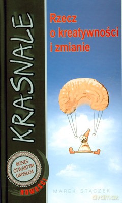 Krasnale Rzecz O Kreatywności I Zmianie (twarda) - Marek Stączek [KSIĄŻKA]