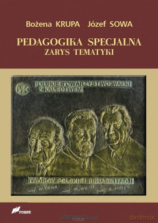 Pedagogika specjalna zarys tematyki - Bożena Krupa, Józef Sowa [KSIĄŻKA]