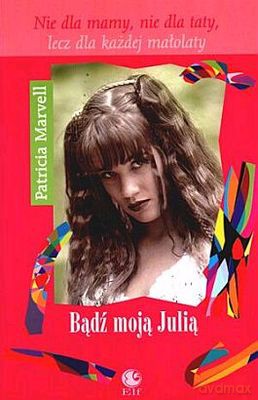 Bądź Moją Julią - Patricia Marvell [KSIĄŻKA]