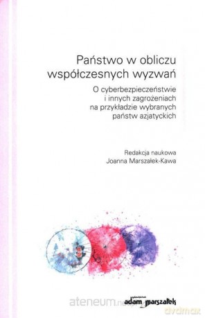 Państwo w obliczu współczesnych wyzwań - Joanna Marszałek-Kawa [KSIĄŻKA]