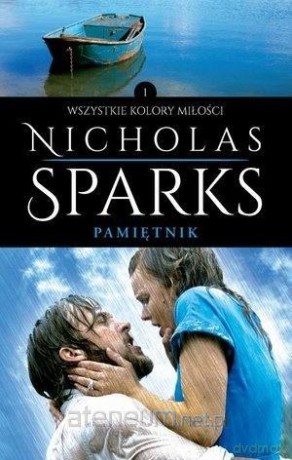 Pamiętnik (Tom 1) Wszystkie kolory miłości - Nicholas Sparks [KSIĄŻKA]