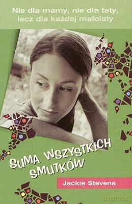 Suma Wszystkich Smutków - Jackie Stevens [KSIĄŻKA]