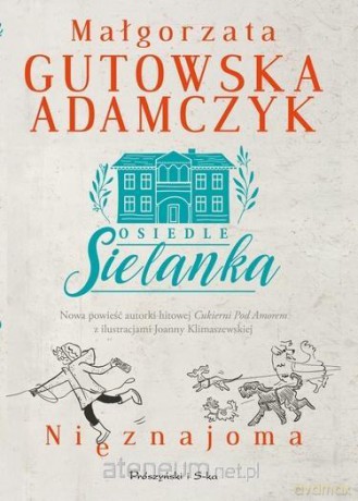 Osiedle Sielanka. Nieznajoma DL - Małgorzata Gutowska-Adamczyk [KSIĄŻKA]