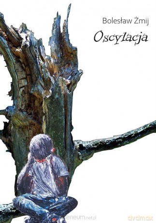 Oscylacja - Bolesław Żmij [KSIĄŻKA]