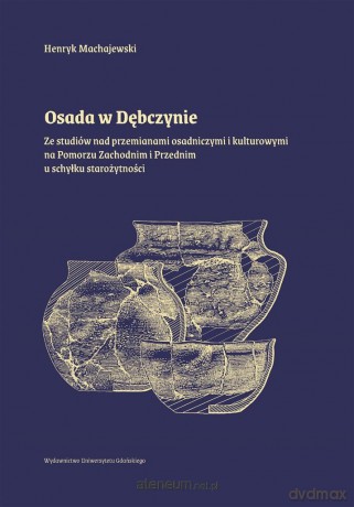 Osada w Dębczynie - Henryk Machajewski [KSIĄŻKA]