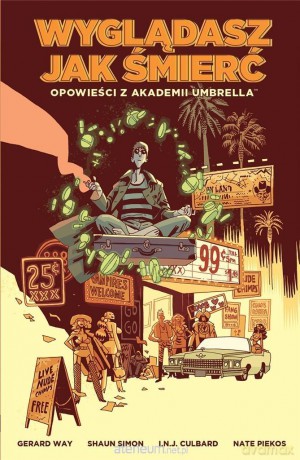 Opowieści z Akademii Umbrella: Wyglądasz... (Tom 1) - Gerard Way, Shaun Simon, I.N.J. Culbard [KOMIKS]