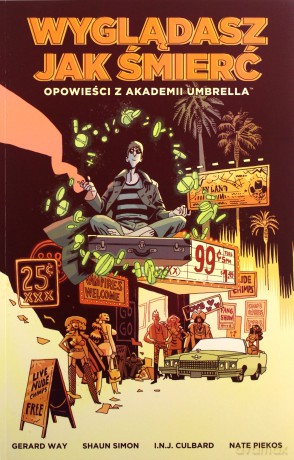 Opowieści z Akademii Umbrella: Wyglądasz... (Tom 1) - Gerard Way, Shaun Simon, I.N.J. Culbard [KOMIKS]