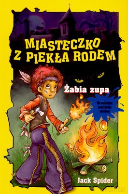 Miasteczko Z Piekła Rodem Żabia Zupa (broszurowa) - Jack Spider [KSIĄŻKA]