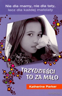 Trzydzieści To Za Mało - Katherine Parker [KSIĄŻKA]