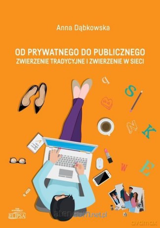 Od prywatnego do publicznego - Anna Dąbkowska [KSIĄŻKA]