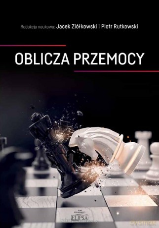 Oblicza przemocy - Jacek Ziółkowski, Piotr Rutkowski [KSIĄŻKA]