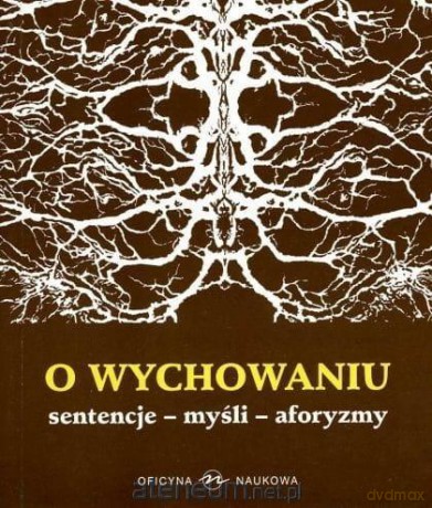 O wychowaniu. Sentencje. Myśli. Aforyzmy - Adam Łaski [KSIĄŻKA]