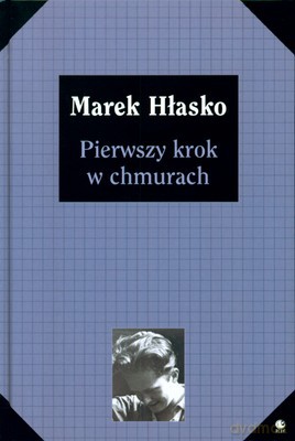 Pierwszy Krok W Chmurach (twarda) - Marek Hłasko [KSIĄŻKA]
