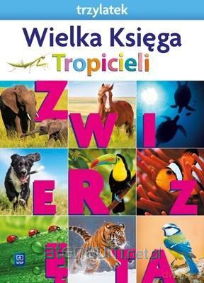 Nowi Tropiciele Trzylatek. Wielka Księga 2021 [KSIĄŻKA]