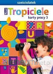 Nowi Tropiciele Sześciolatek.Karty pracy cz.3 [KSIĄŻKA]