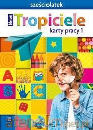 Nowi Tropiciele Sześciolatek.Karty pracy cz.1 [KSIĄŻKA]