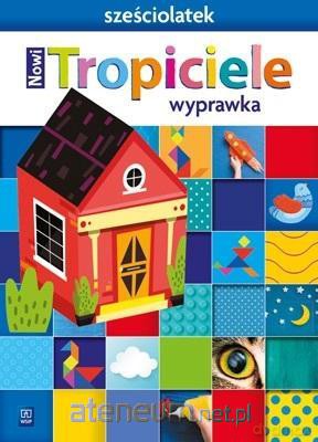 Nowi Tropiciele Sześciolatek. Wyprawka 2021 [KSIĄŻKA]