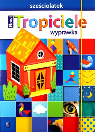 Nowi Tropiciele Sześciolatek. Wyprawka 2021 [KSIĄŻKA]