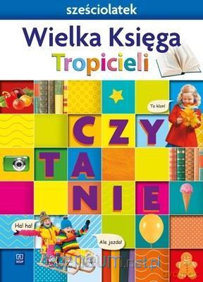 Nowi Tropiciele Sześciolatek. Wielka Księga [KSIĄŻKA]