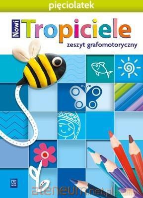 Nowi Tropiciele Pięciolatek.Zeszyt grafomotoryczny [KSIĄŻKA]