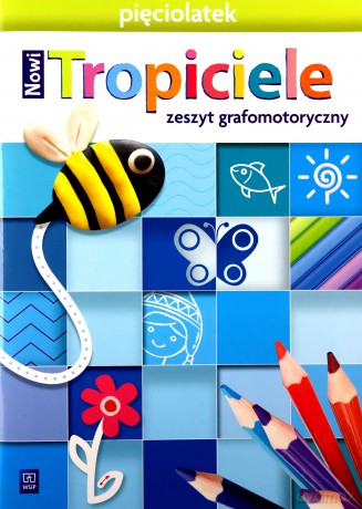 Nowi Tropiciele Pięciolatek.Zeszyt grafomotoryczny [KSIĄŻKA]