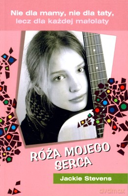 Róża Mojego Serca - Jackie Stevens [KSIĄŻKA]