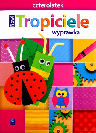 Nowi Tropiciele Czterolatek. Wyprawka 2021 [KSIĄŻKA]