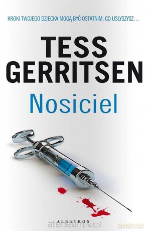 Nosiciel - Tess Gerritsen [KSIĄŻKA]