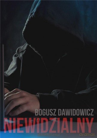 Niewidzialny - Bogusz Dawidowicz [KSIĄŻKA]