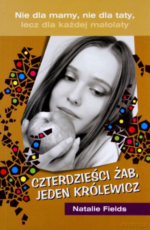Czterdzieści Żab Jeden Królewicz - Natalie Fields [KSIĄŻKA]