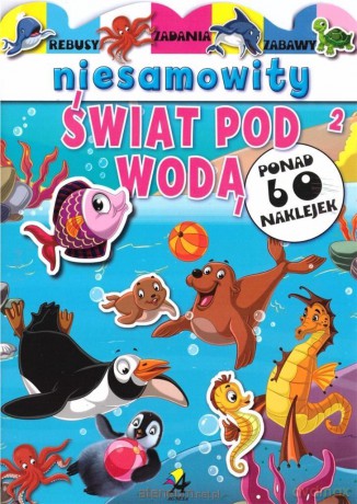 Niesamowity świat pod wodą [KSIĄŻKA]