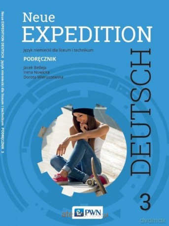 Neue Expedition Deutsch 3 podręcznik - Jacek Betleja, Irena Nowicka, Dorota Wieruszewska [KSIĄŻKA]