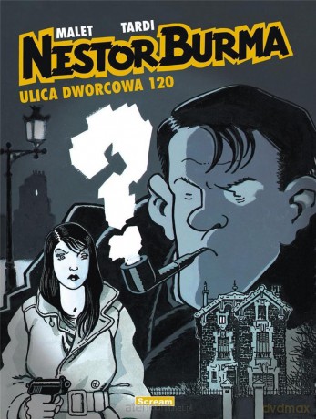 Nestor Burma 2 Ulica Dworcowa 120 - Leo Malet, Jacques Tardi [KOMIKS]