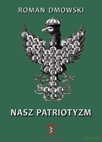 Nasz Patriotyzm - Roman Dmowski [KSIĄŻKA]