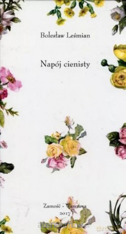 Napój cienisty - Bolesław Leśmian [KSIĄŻKA]