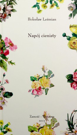 Napój cienisty - Bolesław Leśmian [KSIĄŻKA]