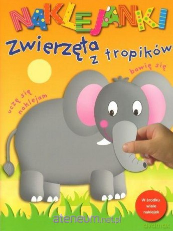 Naklejanki Zwierzęta z tropików - J. Beaumont [KSIĄŻKA]