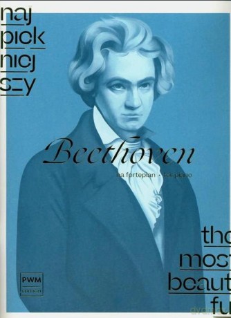 Najpiękniejszy Beethoven na fortepian - Ludwig van Beethoven [KSIĄŻKA]