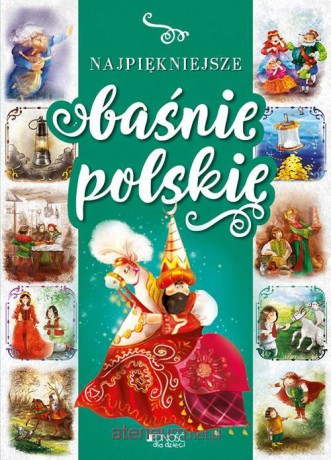 Najpiękniejsze baśnie polskie - Dorota Skwark, Monika Giełżecka [KSIĄŻKA]