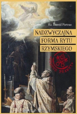Nadzwyczajna forma rytu rzymskiego - Dawid Pietras [KSIĄŻKA]