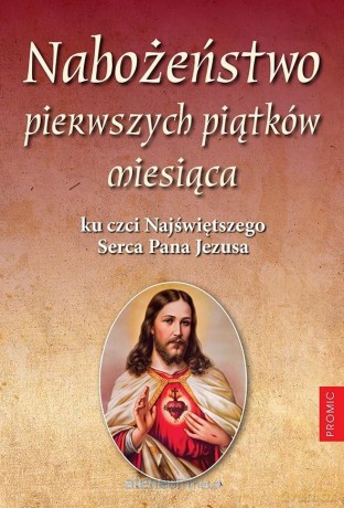 Nabożeństwo pierwszych piątków miesiąca ku czci [KSIĄŻKA]