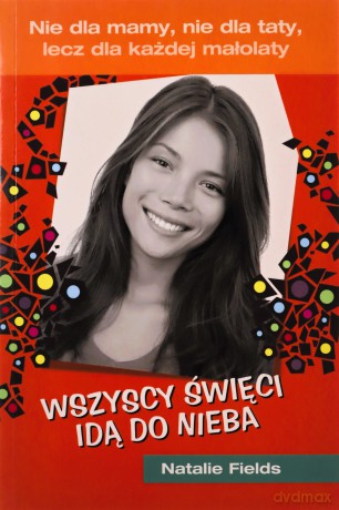 Wszyscy Święci Idą Do Nieba - Natalie Fields [KSIĄŻKA]
