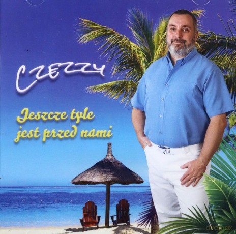 Czezzy: Jeszcze tyle jest przed nami [CD]