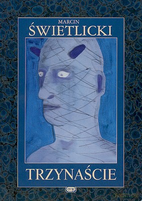 Trzynaście - Marcin Świetlicki [KSIĄŻKA]