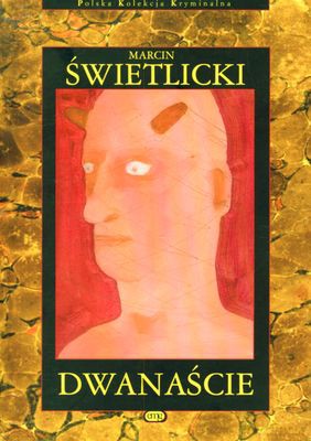 Dwanaście Tom II - Marcin Świetlicki [KSIĄŻKA]