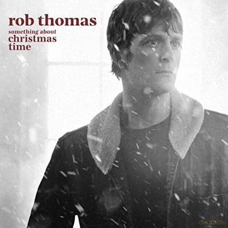 Rob Thomas: Something About Christmas Time [CD]