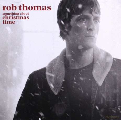Rob Thomas: Something About Christmas Time [CD]