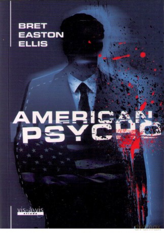 American Psycho - Bret Easton Ellis [KSIĄŻKA]