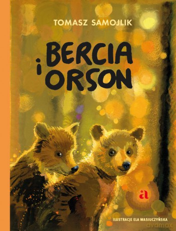 Bercia i Orson - Tomasz Samojlik [KSIĄŻKA]